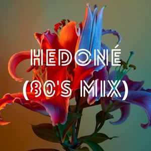 Hedoné (Remix|80's mix)