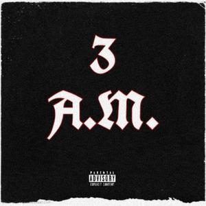 3 A.M. (Explicit)