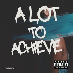 A Lot To Achieve (feat. Travy Fab) [Explicit]