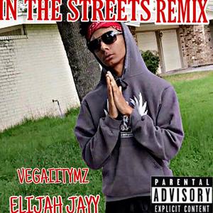 In The Streets (remix|Explicit)