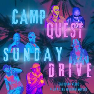Sunday Drive (feat. Camp Quest, La'ki The Freedom Writer, Knowdaverbs, Village KNG & Verbs) [RoadTrip Edition]