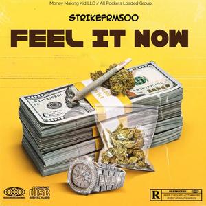 Feel it now (Explicit)