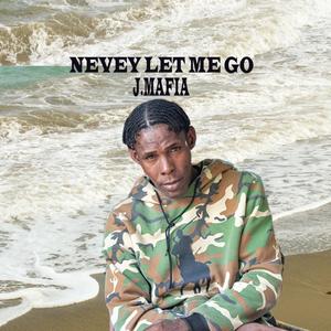 NEVER LET GO (feat. JMAFIA)