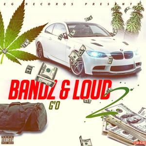 Bandz & Loud 2