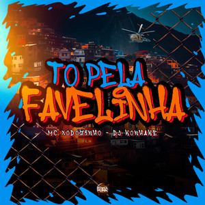 To pela Favelinha (Explicit)