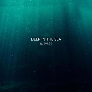 Deep In The Sea