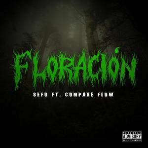Floración(feat. Compare Flow) (Explicit)