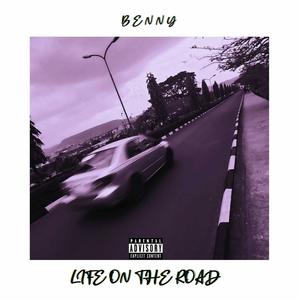 Life On The Road (Explicit)