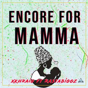 Encore For Mamma (feat. Rastabiggz)