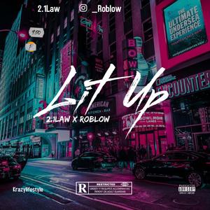 Lit Up (feat. 2.1 Law) (Explicit)