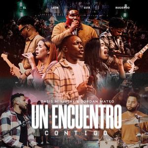 Un Encuentro Contigo (El León Está Rugiendo) (feat. Jordan Mateo) [Live]