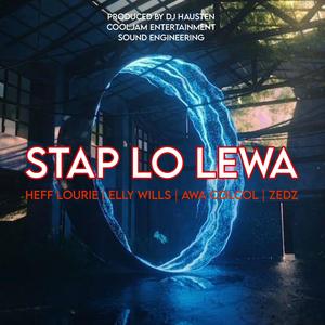 STAP LO LEWA (feat. Elly Willz, Awa Colcol & Zedz)