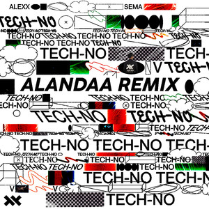 Tech-no (ALANDAA Remix)