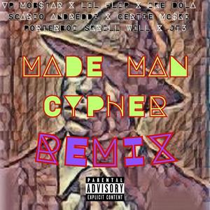 Made Man Cypher IV (feat. Lil' Flip, Vp Mob$tar, Ike Dola, Scario Andreddi, PorterBoi $krill Will, JT3 & Anno Domini Beats) [West Coast Mix] [Explicit]