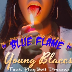 Blue Flame (feat. Playboii Dreamz) (Explicit)