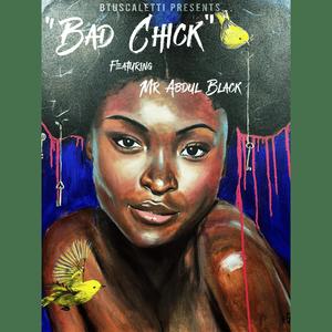 Bad Chick (feat. Mr. Abdul Black|Explicit)