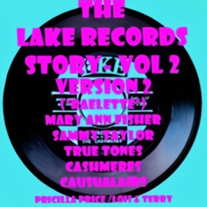 The Lake Records Story Vol. 2 Ver. 2