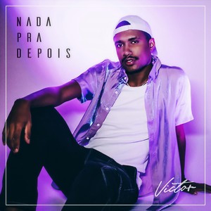 Nada Pra Depois