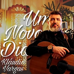 Um Novo Dia(feat. Gabriel Vargas, Luísa Vargas, Márcio Pereira, Ismael Ramos, Pedro Lancacer, Geziel Guedes, Robenita Moraes, Daniel Vargas, Camila Vargas & Viviane Vargas)