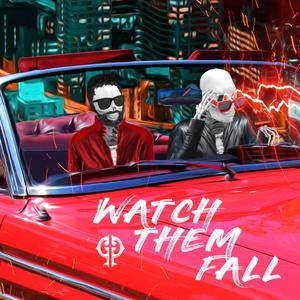 Watch Them Fall (Explicit)