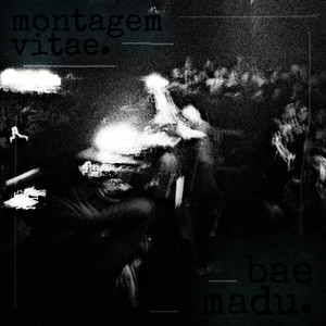 montagem vitae. (Explicit)