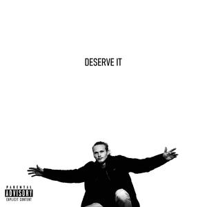 Deserve it (feat. KUNDA) (Explicit)