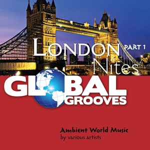 Global Grooves - London Nites, Pt. 1