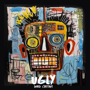 Ugly (Explicit)