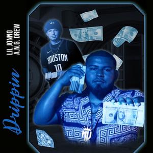 Drippin (feat. A.N.G. Drew) (Explicit)