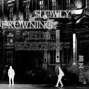 Slowly Drowning Into Darkness