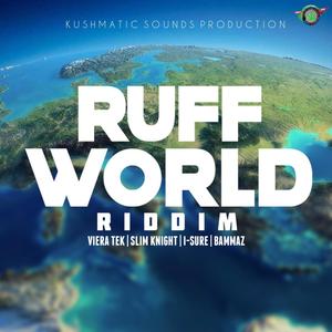 Ruff world riddim (Explicit)