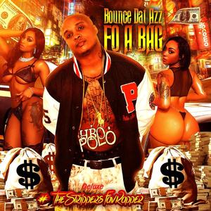 Bounce Dat Azz Fo A Bag Deluxe (Explicit)