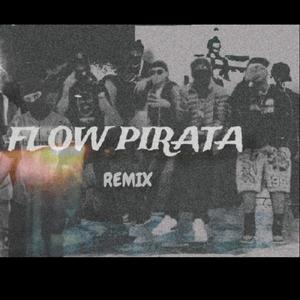 Flow Pirata (feat. Aarón Flow, El Black, Ak Jzets, Triple Seis, Eliuk Blvck & One Mecas) (REMIX BLACK|Explicit)