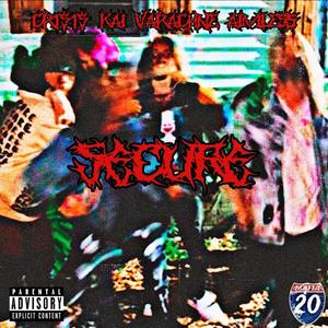 SECURE (feat. I-20 Cr1$1$, lilunknownkai, VARACHNE, AIMLESS & I-20 MAFIA) [Explicit]