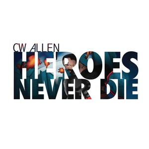 Heroes Never Die