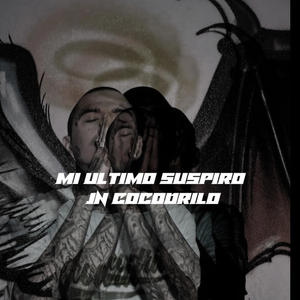Mi Ultimo Suspiro (feat. Jn Cocodrilo) (Explicit)
