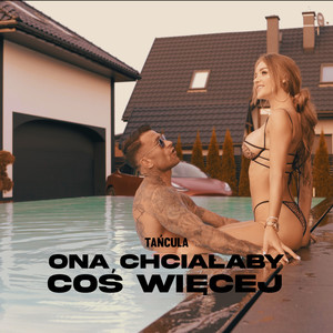 Ona chciałaby coś więcej (Explicit)