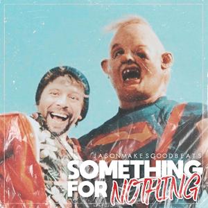 Something for Nothing (Explicit)