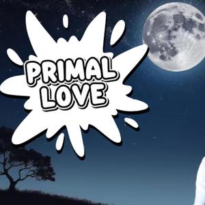 Primal Love (Explicit)