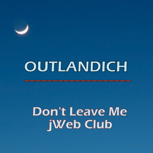 Don't Leave Me (Mix)