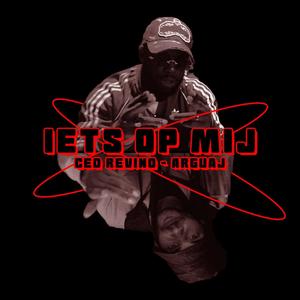 Iets op mij (feat. Ced Revino) [Explicit]