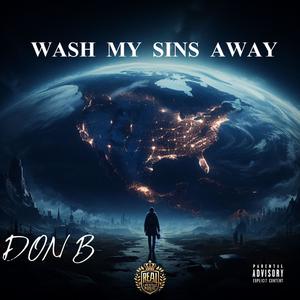 Wash My Sins Away (Explicit)