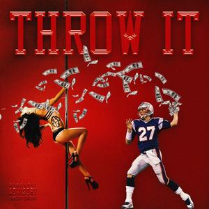 Throw It (Explicit)