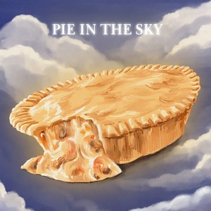 Pie In The Sky(Feat. Kidd King)