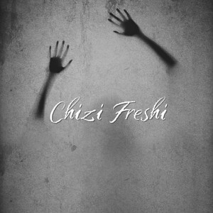 Chizi Freshi (Explicit)