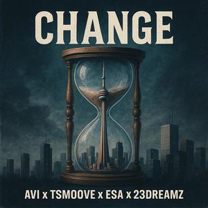 Change (feat. TSmoove, Esa & 23Dreamz) [Explicit]