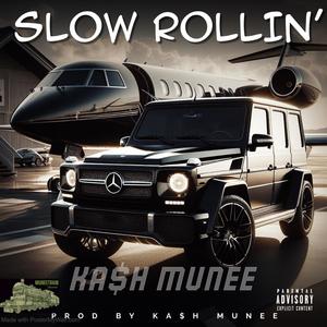 Slow Rollin' (Explicit)