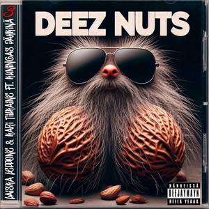 Deez Nuts (Explicit)