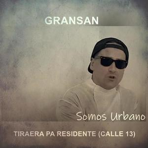 Tiraera Pa' Residente (Calle 13) (feat. Gransan)