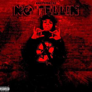 No Tellin (Explicit)